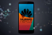  ”后妈“也有爱  华为Nexus 配置狂炫拽！