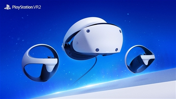 到手4499元！国行索尼PS VR2京东开定：搭载联发科首款VR芯片