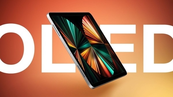 苹果开始卷屏幕了!未来iPad Pro将升级为OLED