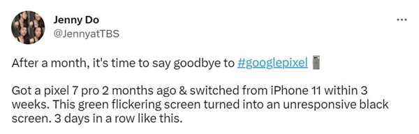 刚买两个月的谷歌Pixel 7 Pro翻车:绿屏无响应 用户绝望了