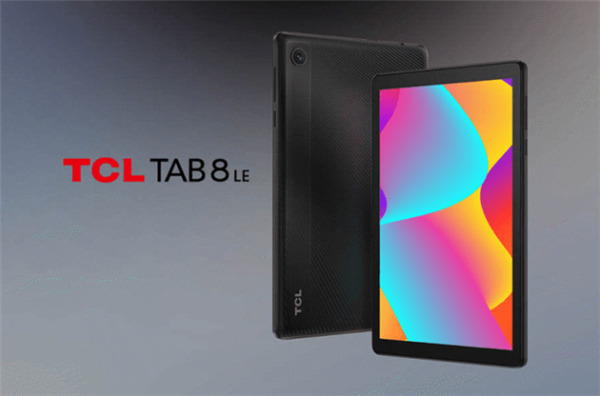 TCL Tab 8 LE平板电脑发布：内置三年前旧芯片 售价超千元