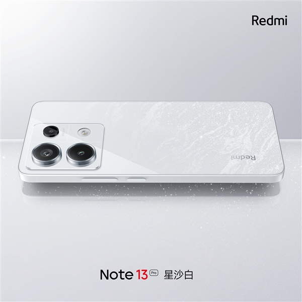 Redmi Note 13 Pro星沙白外观揭晓：直边+玻璃背板